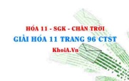 Giải Hóa 11 trang 96 Chân trời Sáng tạo